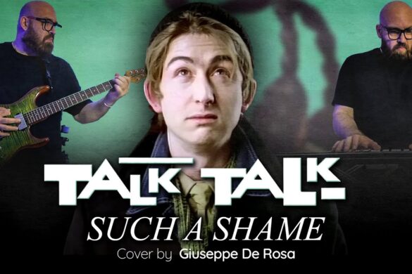 TALK TALK – SUCH A SHAME | COVER by Giuseppe De Rosa
